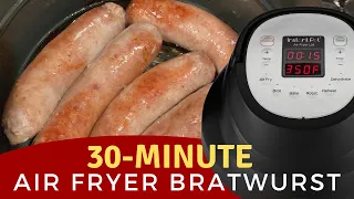 30 Minute Bratwursts in Air Fryer