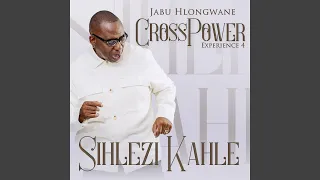 Crosspower Experience 4 - Sihlezi Kahle (Live)