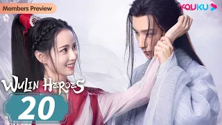 [Wulin Heroes] EP20 | Cold Doctor Attracted by Evil Siren | Li Hongyi/Huang Riying | YOUKU