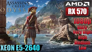 Assassin’s Creed Odyssey | RX 570 + Xeon E5-2640 | Low - Medium - High - V.High - Ultra | 1080p