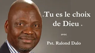 TU ES LE CHOIX DE DIEU / APOTRE  ROLAND  DALO