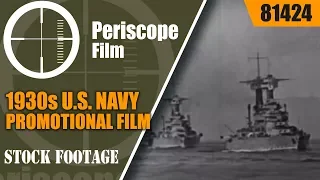 1930s U.S. NAVY PROMOTIONAL FILM  "ANCHORS AWEIGH"   81424