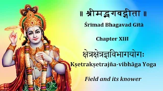 Bhagavad Gita  Chapter 13 Chanting by Padmini Chandrashekar (Learning Aid)