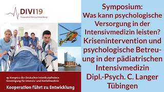 DIVI 2019 Psychologische Elternbetreuung in der pädiatrischen Intensivmedizin Frau Langer