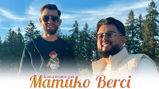 MAMUKO BERCI - Kana muro gat | Audio |