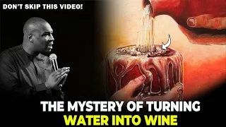 THE MYSTERY OF TURNING WATER INTO WINE | APOSTLE JOSHUA SELMAN