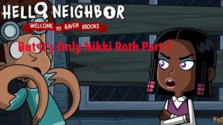 Hello Neighbor Welcome To Raven Brooks : But It’s Only Nicky Roth Part 1