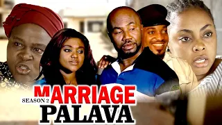 MARRIAGE PALAVA 2 - 2020 LATEST NIGERIAN NOLLYWOOD MOVIES