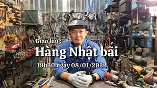 Giao lưu hàng Nhật bãi 19h30 ngày 08/01/2022 #minhtq #thanhlyhangnhatbai #hangnhatbai