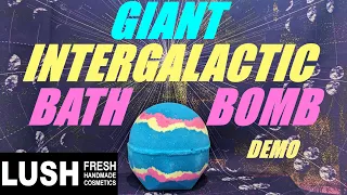 LUSH GIANT INTERGALACTIC BATH BOMB DEMO/WORLD BATH BOMB DAY