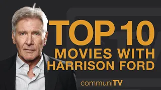 Top 10 Harrison Ford Movies