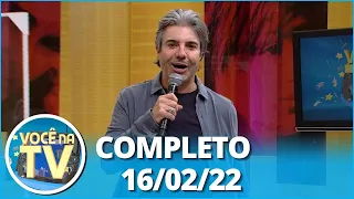 Você na TV (16/02/22) | Completo: Sogro desconfia de genro, homem  trai noiva com vendedora de carro