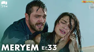 MERYEM - Episode 33 | Turkish Drama | Furkan Andıç, Ayça Ayşin | Urdu Dubbing | RO1Y