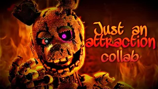 FNAF just an attraction song collab [C4D] [blender] [SFM] [flashing lights warning!]