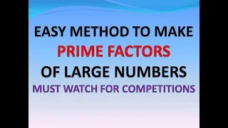 Make Prime Factors of Large Numbers Easily