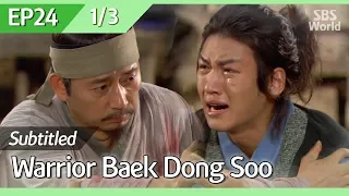 [CC/FULL] Warrior Baek Dong Soo EP24 (1/3) | 무사백동수