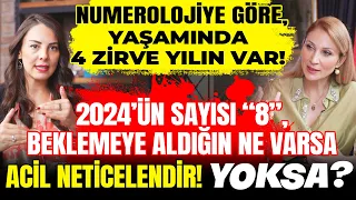 Numeroloji Yaşamında 4 Zirve Var Diyor! 2024’ün Sayısı “8” Beklemeye Aldıklarını Acil Neticelendir