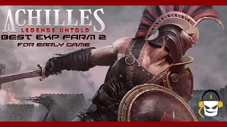 Best Early Game EXP Farm 2!! Achilles Legends untold!!