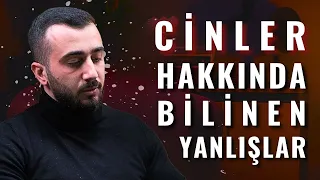 CİNLER HAKKINDA BİLİNEN YANLIŞLAR! (MUSALLATTAN KURTULABİLİR MİYİZ?)