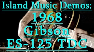 Island Music Demos: 1968 Gibson ES-125 TDC