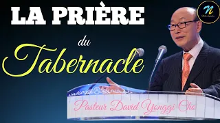 La prière du Tabernacle| Pasteur David Yonggi Cho en Français| Traduction de Noble Inspiration