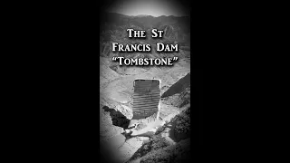 The St Francis Dam "Tombstone" | Fascinating Horror Shorts