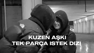 KUZEN AŞKI TEK PARÇA ISTEK DİZİÇAGTU #çağtu #aşk #alyağ #keşfet