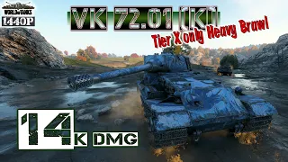 VK 72.01 (K): Satisfying heavy brawl! 14k