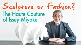 Sculpture or Fashion? The Haute Couture of Issey Miyake