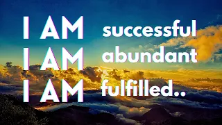 I AM Morning Affirmations For Success | LISTEN EVERYDAY & SEE THE RESULT