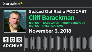 Cliff Barackman - Bigfoot - Sasquatch - Finding Bigfoot - Bigfoot Investigations