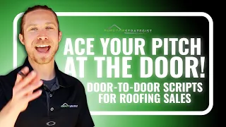 Ace Your Pitch at the Door! Canvassing and Door-to-Door Scripts For Roofing Sales