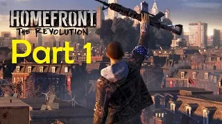 Homefront : The Revolution Walkthrough Gameplay Part -1 | The Voice of Freedom (PC) Let's Play