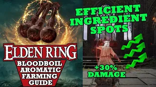 Bloodboil Aromatic Farming Guide | Elden Ring Location Walkthrough