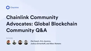 Chainlink Community Advocates: Global Blockchain Community Q&A