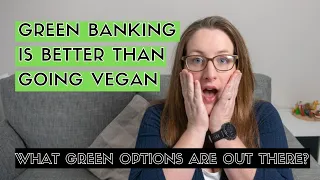 GREEN BANKING UK |  Sustainable banking options for current account, mortgages, savings, & investing
