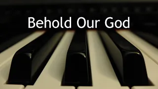 Behold Our God - piano instrumental cover with lyrics