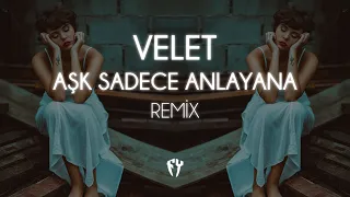 Velet - Aşk Sadece Anlayana ( Fatih Yılmaz Remix )