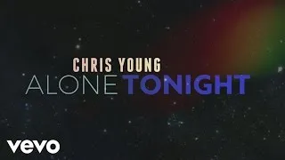 Chris Young - Alone Tonight (Official Lyric Video)