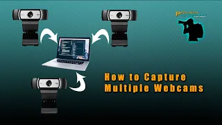 How to Capture Video from Multiple Webcams the Easy Way