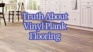 🔥🧐 The Truth About Vinyl Plank Flooring 🧐🔥