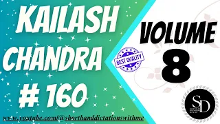 #160 | 110 WPM | KAILASH CHANDRA | VOLUME 8 | SHORTHAND DICTATIONS WITH ME |