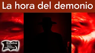 La hora del demonio | Relatos del lado oscuro