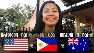 American English vs Tagalog vs Australian English