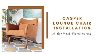 Casper Lounge Chair Installation | MidinMod Furniture