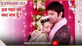 Iss Pyar Ko Kya Naam Doon? | Season 1 | Episode 323 | Arnav aur Khushi ki hui shaadi!