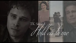 TK Strand - Hold On To Me