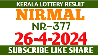 kerala Nirmal nr-377 lottery result today 26/4/24 lottery