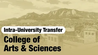 Intra-University Transfer - College of Arts & Sciences | CU Boulder