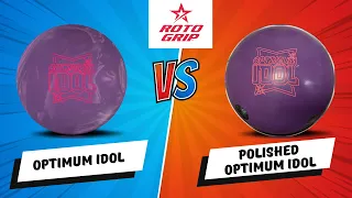 Roto Grip Optimum Idol vs  Shiny Optimum Idol